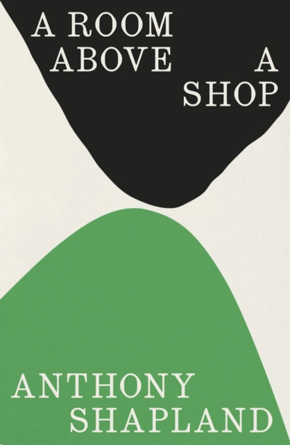 Shapland, Anthony - A Room Above A Shop