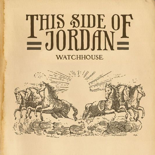 Watchhouse (FKA Mandolin Orange) - This Side of Jordan