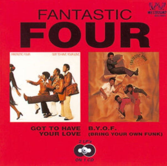 Fantastic Four - Got To Have Your Love/B.Y.O.F (Bring Your Own Funk)