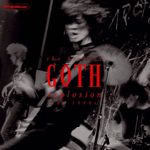 Bristol Goth Explosion - The 80’S, The - Various Artists
