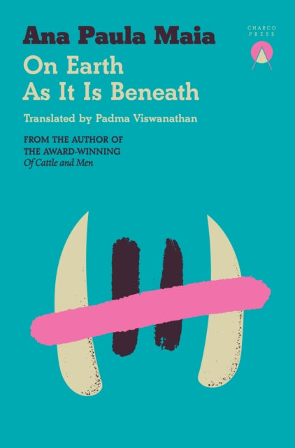 Maia, Ana Paula - On Earth As It Is Beneath