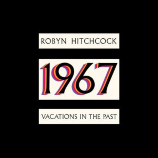 Hitchcock, Robyn - 1967 - Vacations In The Past
