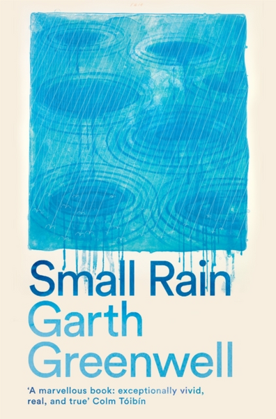 Greenwell, Garth - Small Rain