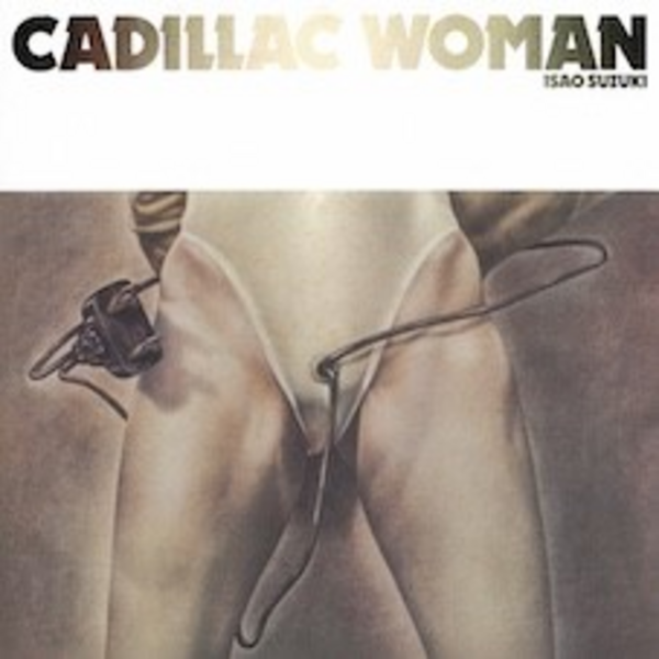 Suzuki, Isao - Cadillac Woman (2026 Reissue)