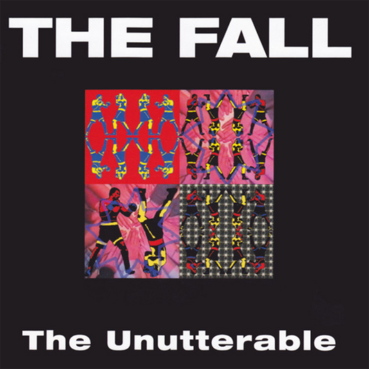 Fall, The - The Unutterable (2025 Reissue)