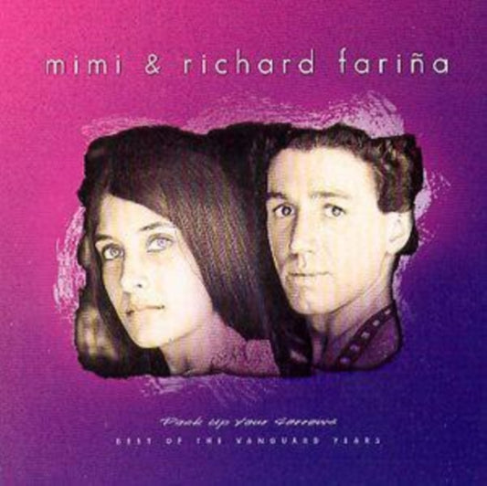 Farina, Mimi And Richard - Pack Up Your Sorrows