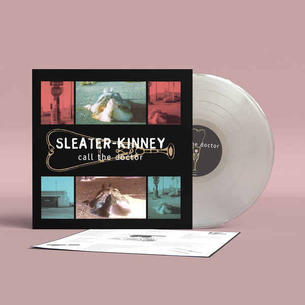 Sleater-Kinney - Call The Doctor (30th Anniversary Edition)