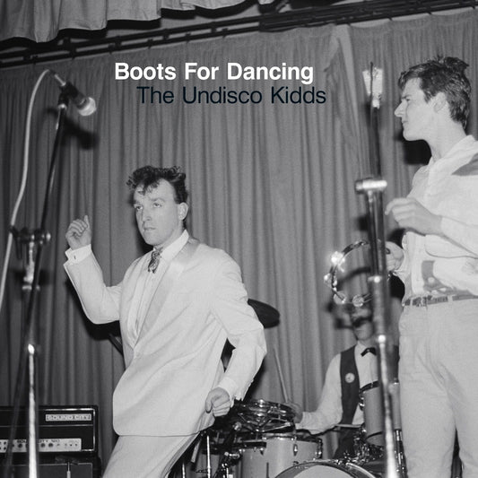 Boots For Dancing - The Undisco Kidds