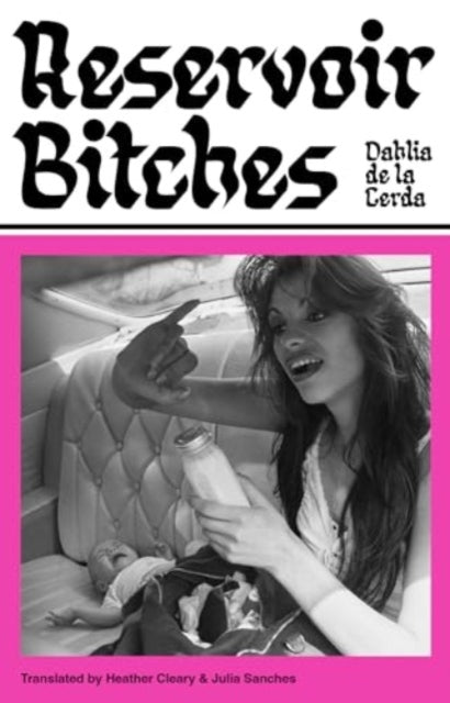 De La Cerda, Dahlia - Reservoir Bitches