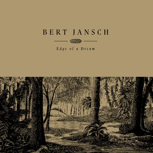 Jansch, Bert - Edge Of A Dream (2024 Repress)
