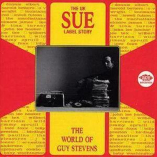 The UK Sue Label Story: The World Of Stevens, Guy - The UK Sue Label Story: The World Of Guy Stevens