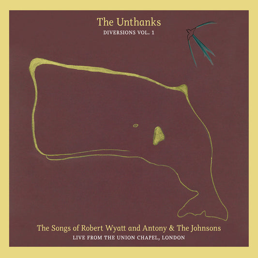 Unthanks, The - Diversions Vol. 1: The Songs Of Robert Wyatt