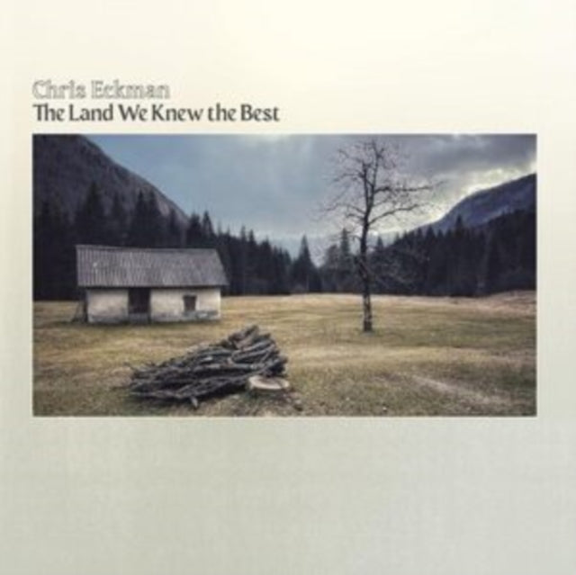 Eckman, Chris - The Land We Knew The Best