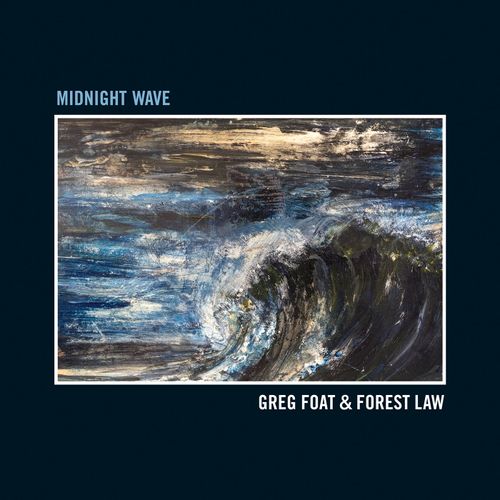 Foat, Greg & Forest Law - Midnight Wave