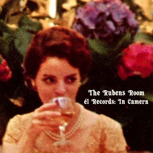 Rubens Room, The - El Records: In Camera - Various Artists