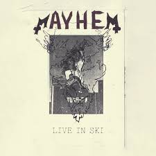 Mayhem - Live In Ski (40th Anniversary|Rsd 25)