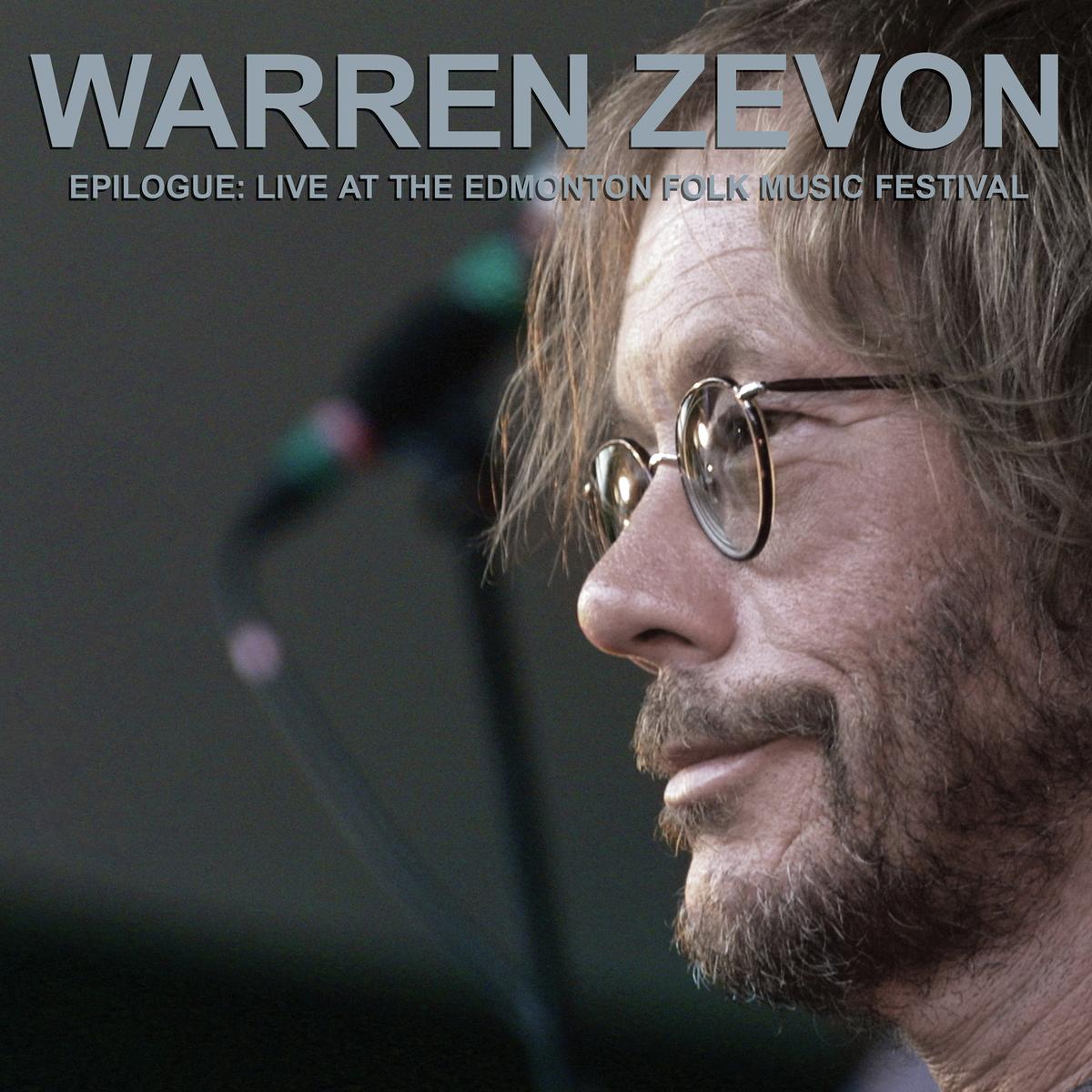 Zevon, Warren - Epilogue: Live At The Edmonton Folk Music Festival (First Time On Vinyl!)