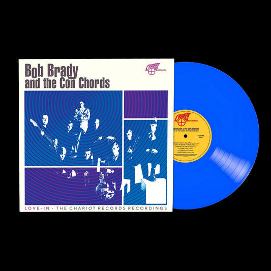 Brady, Bob And The Con Chords - Love-In: The Chariot Records Recordings