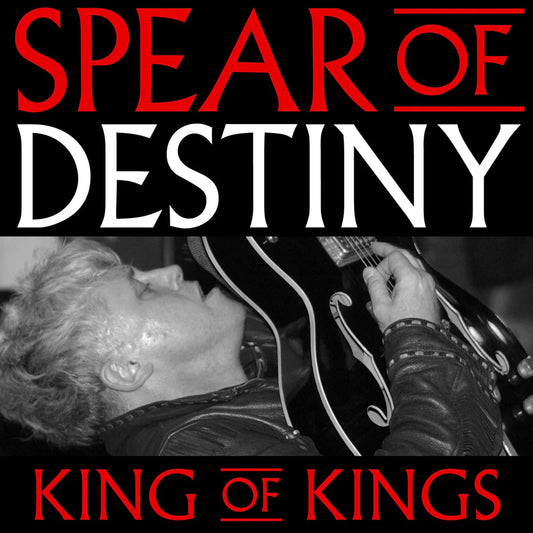 Spear Of Destiny - King Of Kings