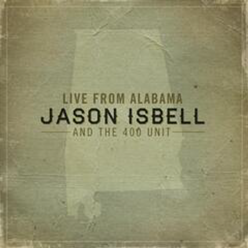 Isbell, Jason & The 400 Unit - Live From Alabama (2024 Repress)