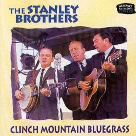 Stanley Brothers, The - Clinch Mountain Bluegrass