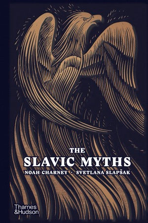 Charney, Noah & Svetlana Slapsak - The Slavic Myths