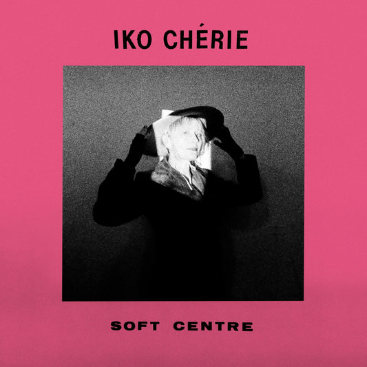 Cherie, Iko - SOFT CENTRE