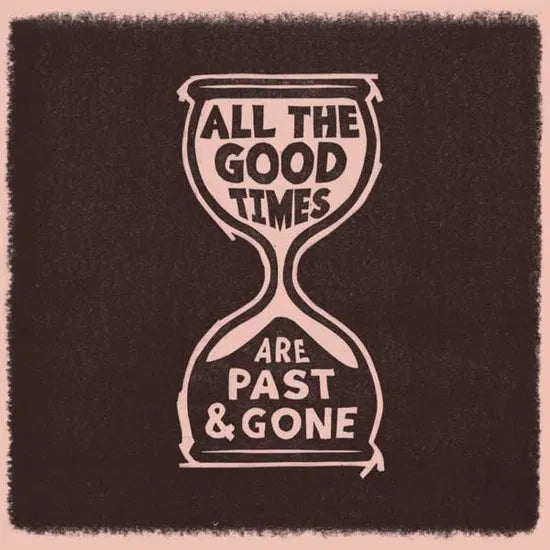 Welch, Gillian & David Rawlings - All The Good Times