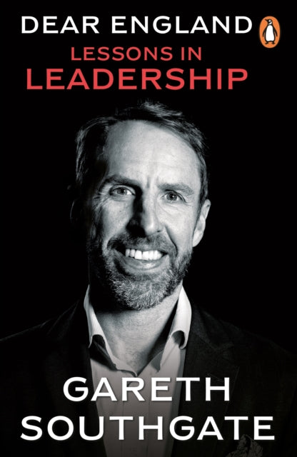 Southgate, Gareth - Dear England: Lessons On Leadership