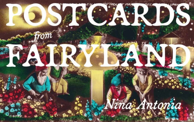 Antonia, Nina - Postcards from Fairyland