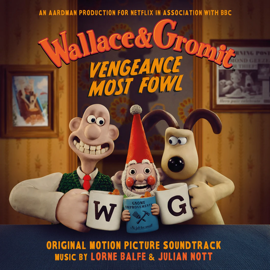 Wallace And Gromit: Vengeance Most Fowl (OST) - Music By Lorne Balfe & Julian Nott