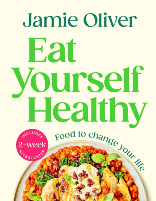 Oliver, Jamie - Eat Yourself Healthy