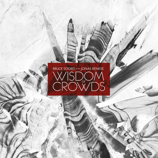 Soord, Bruce & Jonas Renkse - Wisdom Of Crowds