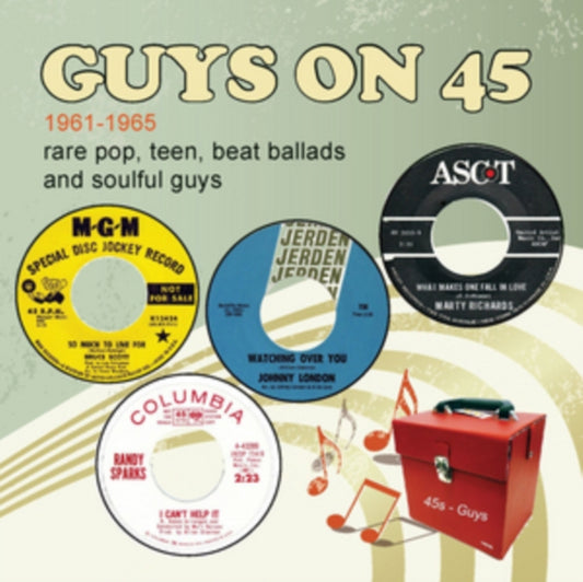 Guys On 45 1961-1965 (Rare Pop, Teen, Beat Ballads And Soulful Guys) - Various Artists