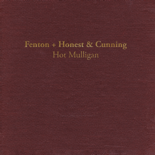 Hot Mulligan - Fenton + Honest & Cunning