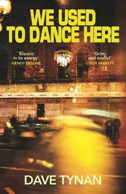 Tynan, Dave - We Used to Dance Here
