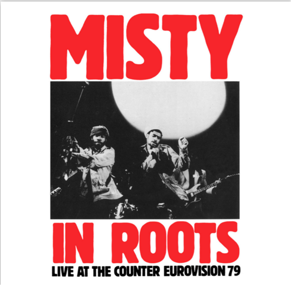Misty In Roots - Live At The Counter Eurovision 79