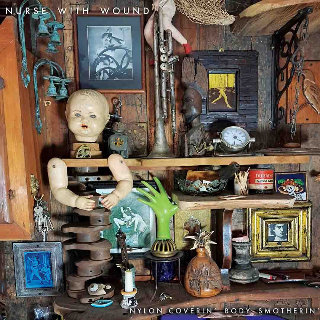 Nurse With Wound - Rare And Obscure - Vol One: Nylon Coverin ‘ Body Smotherin‘